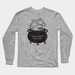 Cauldron Boil Me The Night Court Fantasy Book A court of Thorns and Roses ACOTAR SJM Merch Long Sleeve T-Shirt